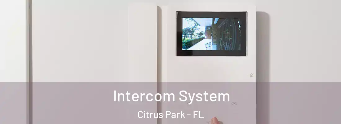  Intercom System Citrus Park - FL