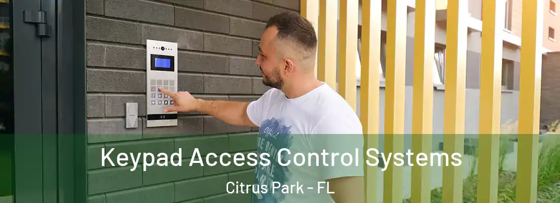  Keypad Access Control Systems Citrus Park - FL