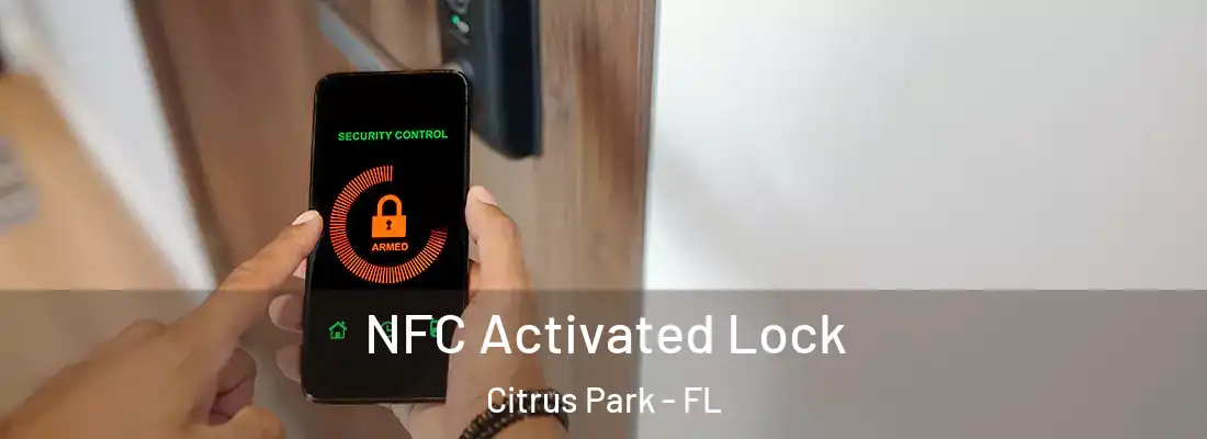  NFC Activated Lock Citrus Park - FL