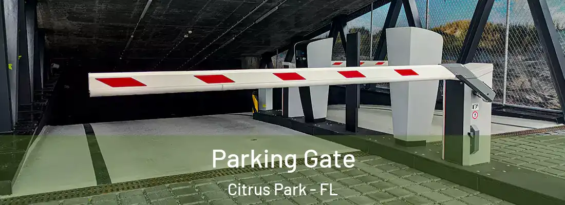 Parking Gate Citrus Park - FL