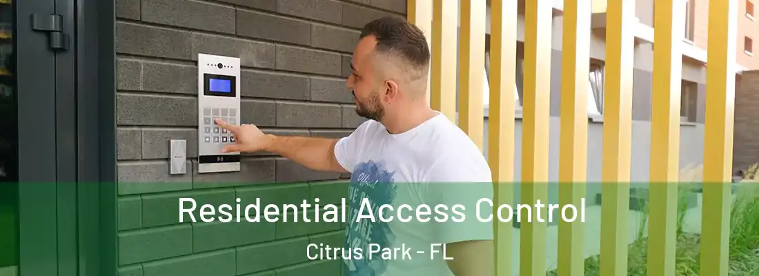  Residential Access Control Citrus Park - FL