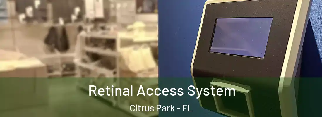  Retinal Access System Citrus Park - FL
