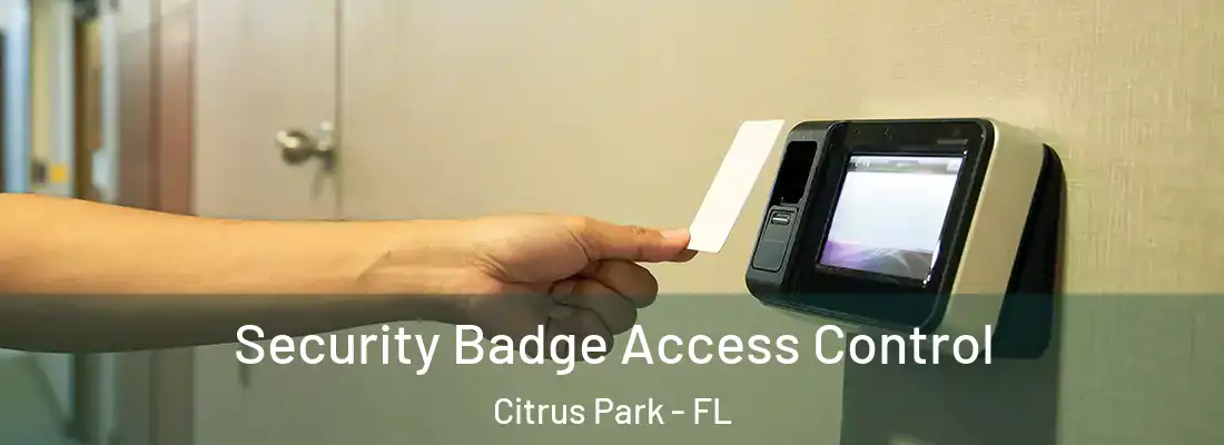  Security Badge Access Control Citrus Park - FL
