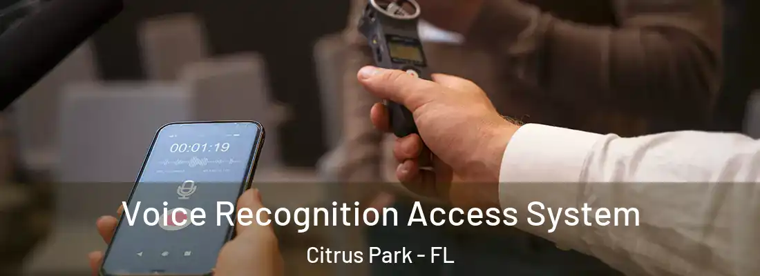  Voice Recognition Access System Citrus Park - FL